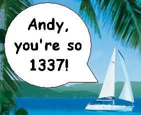 Remona: Andy, you're So 1337!